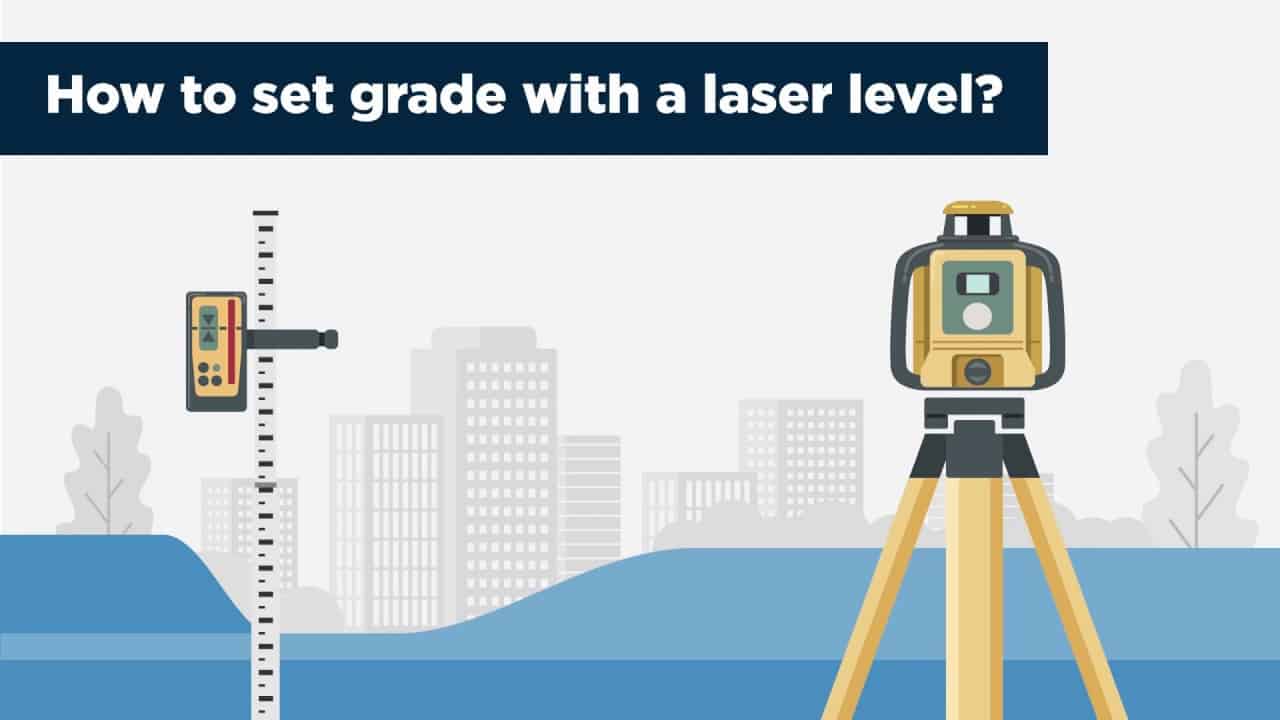 How to Use Laser Level for Grading